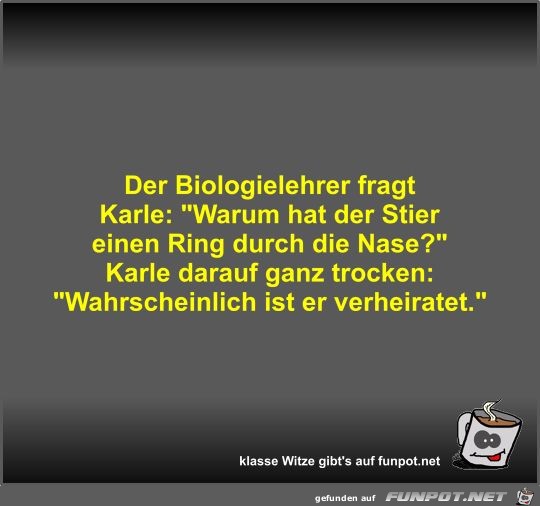 Der Biologielehrer fragt Karle Der Biologielehrer fragt Karle