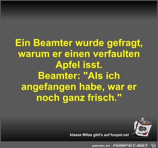 Ein Beamter wurde gefragt Ein Beamter wurde gefragt