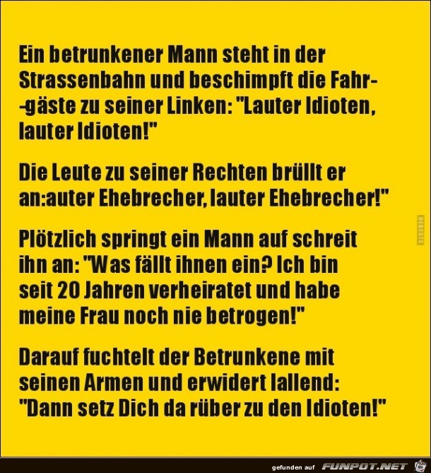 ein betrunkener Mann in der Strassenbahn....... ein betrunkener Mann in der Strassenbahn.......