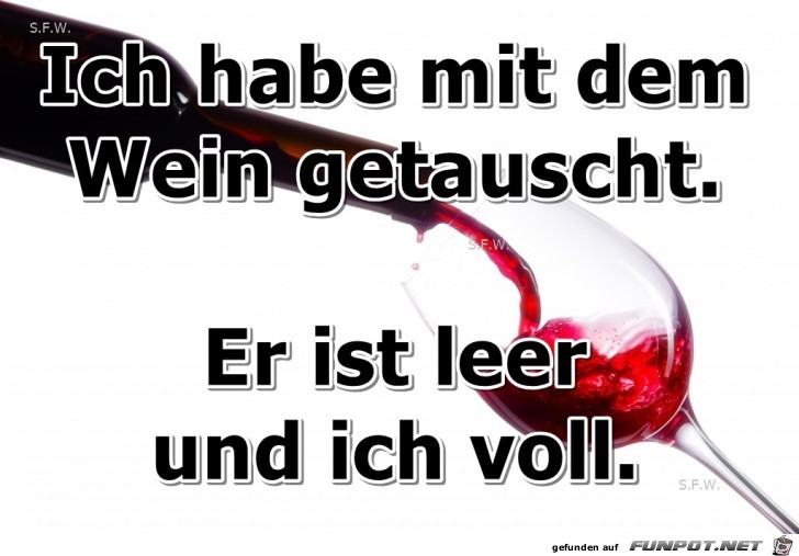 Ich habe mit dem Wein getauscht