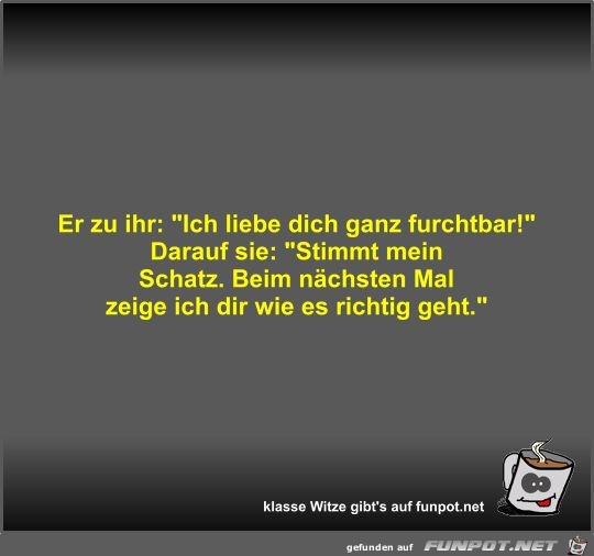 Er zu ihr: Er zu ihr: