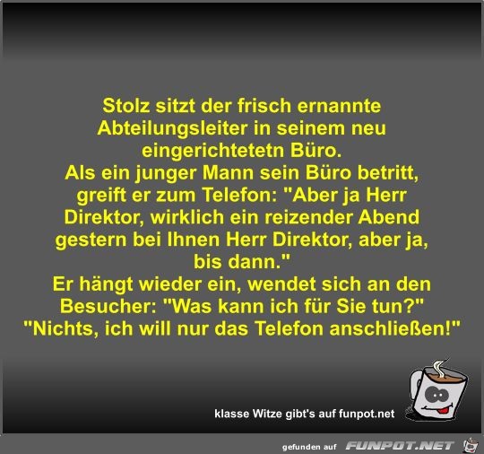 Stolz sitzt der frisch ernannte Abteilungsleiter in seinem Stolz sitzt der frisch ernannte Abteilungsleiter in seinem