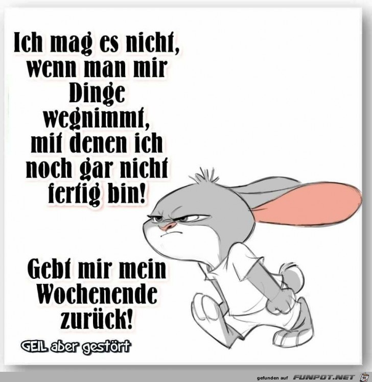 gebt mir mein Wochenende zurück gebt mir mein Wochenende zurück