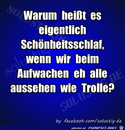 Warum heißt es Schönheitsschlaf ? Warum heißt es Schönheitsschlaf ?