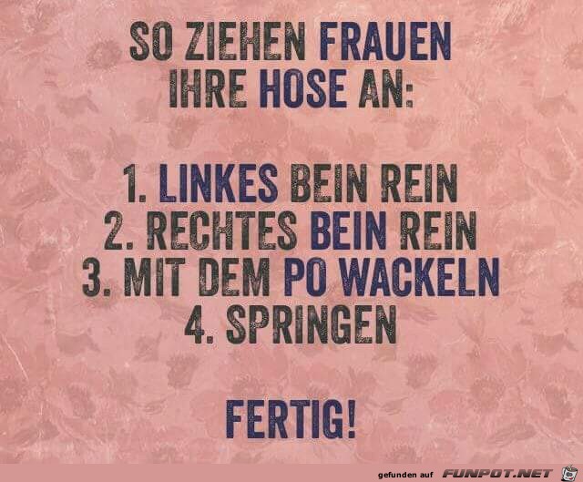 so ziehen frauen Hose an