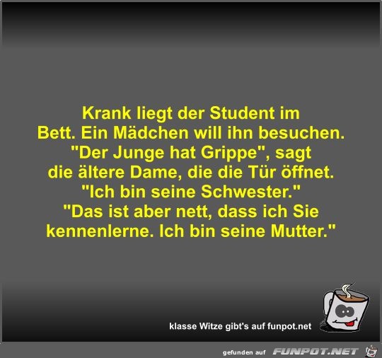Krank liegt der Student im Bett Krank liegt der Student im Bett