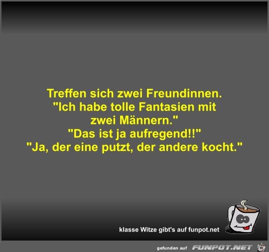 Treffen sich zwei Freundinnen Treffen sich zwei Freundinnen