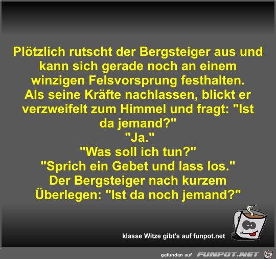 Plötzlich rutscht der Bergsteiger aus und kann sich gerade Plötzlich rutscht der Bergsteiger aus und kann sich gerade