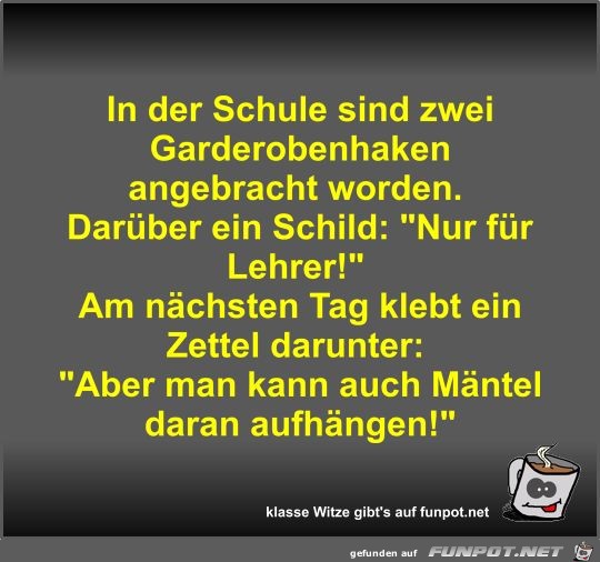 In der Schule sind zwei Garderobenhaken angebracht worden In der Schule sind zwei Garderobenhaken angebracht worden