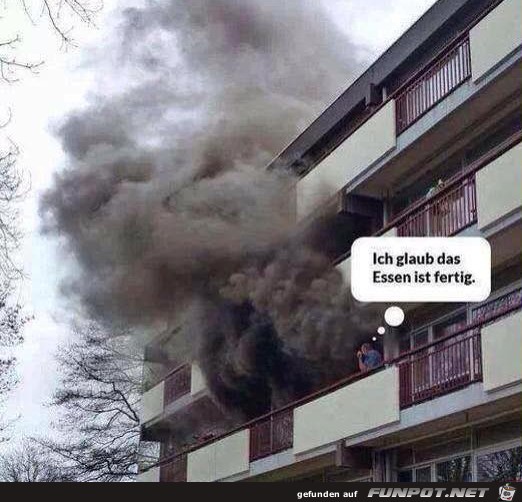 Ziemlich sicher ist das Essen fertig Ziemlich sicher ist das Essen fertig