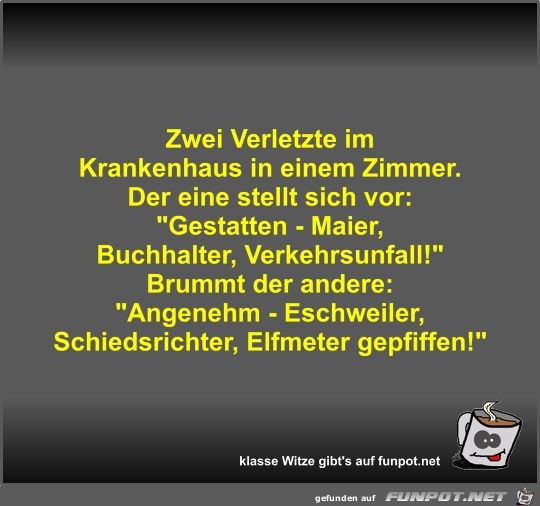 Zwei Verletzte im Krankenhaus in einem Zimmer Zwei Verletzte im Krankenhaus in einem Zimmer