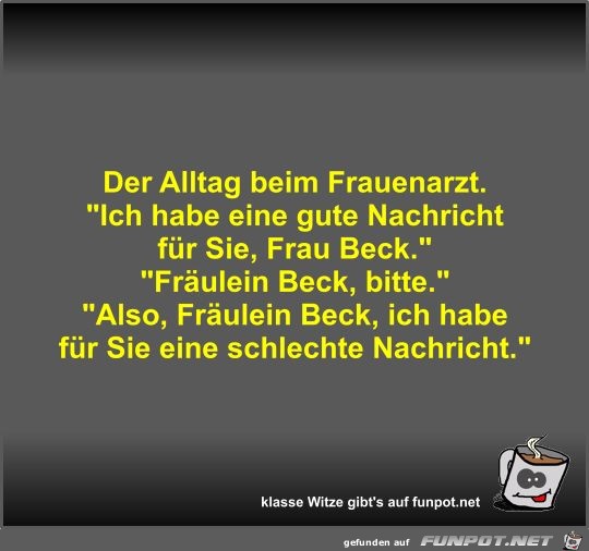Der Alltag beim Frauenarzt Der Alltag beim Frauenarzt