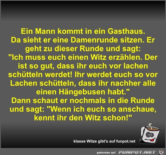 Ein Mann kommt in ein Gasthaus