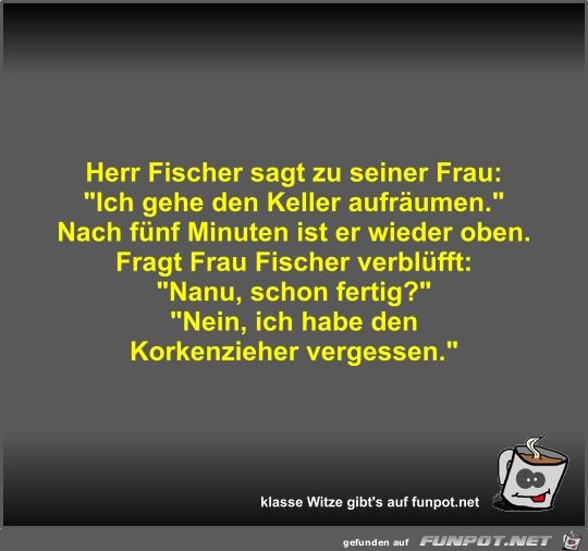 Herr Fischer sagt zu seiner Frau