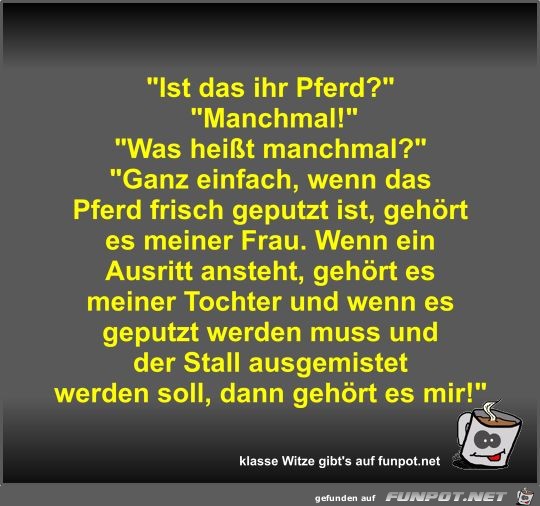 Ist das ihr Pferd? Ist das ihr Pferd?