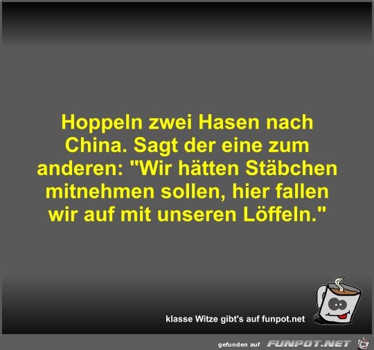 Hoppeln zwei Hasen nach China Hoppeln zwei Hasen nach China