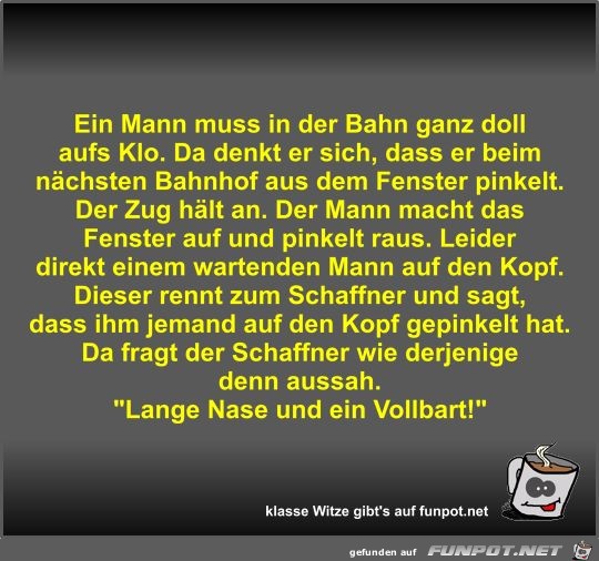 Ein Mann muss in der Bahn ganz doll aufs Klo Ein Mann muss in der Bahn ganz doll aufs Klo