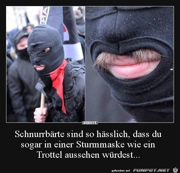 Schnurrbärte sind hässlich.... Schnurrbärte sind hässlich....