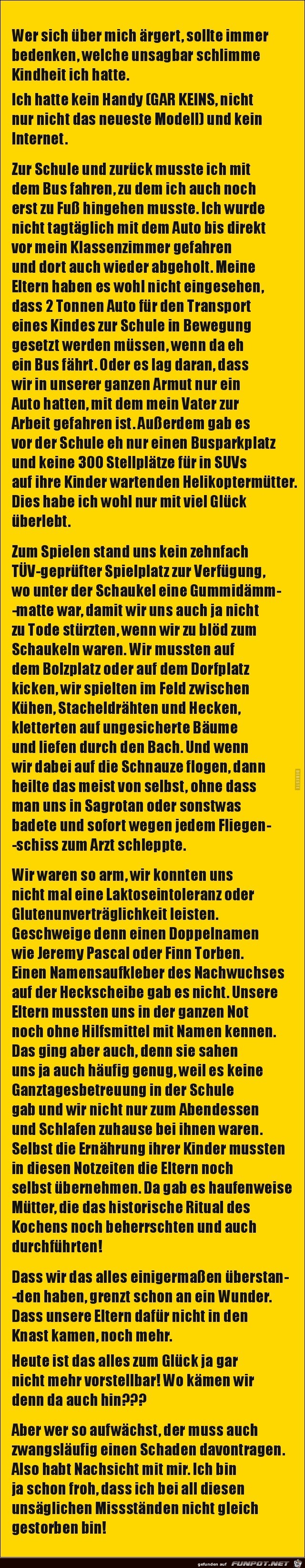 schlimme Kindheit gehabt..... schlimme Kindheit gehabt.....