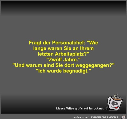 Fragt der Personalchef Fragt der Personalchef