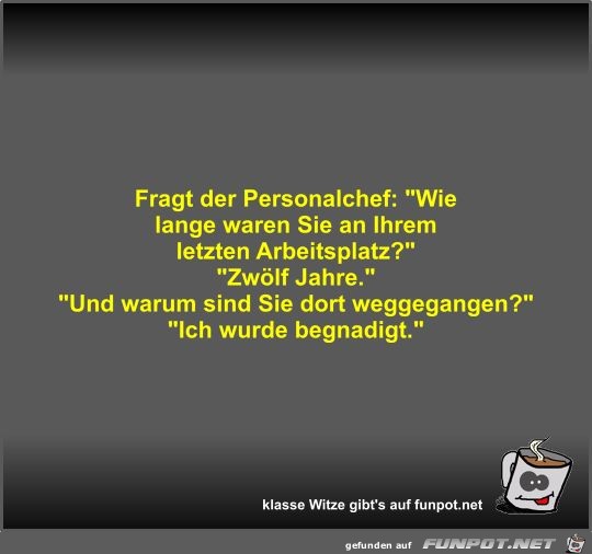 Fragt der Personalchef