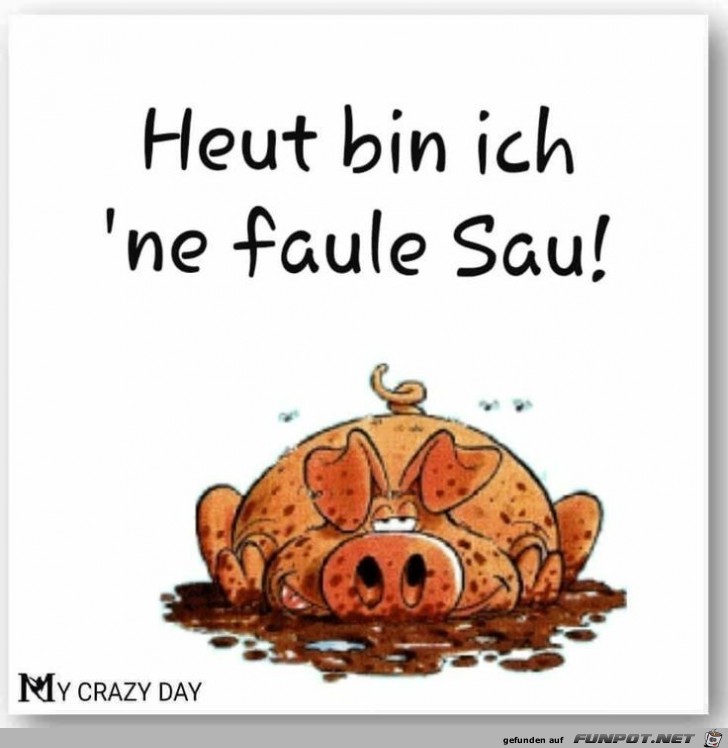 Ne faule Sau Ne faule Sau