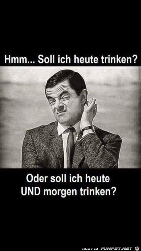 Soll ich heute trinken? Soll ich heute trinken?