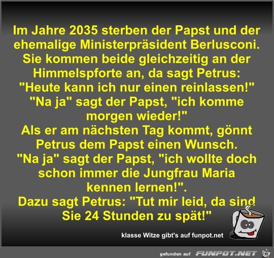 Im Jahre 2035 sterben der Papst und der ehemalige...