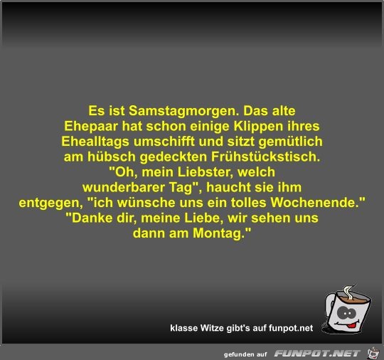 Es ist Samstagmorgen Es ist Samstagmorgen