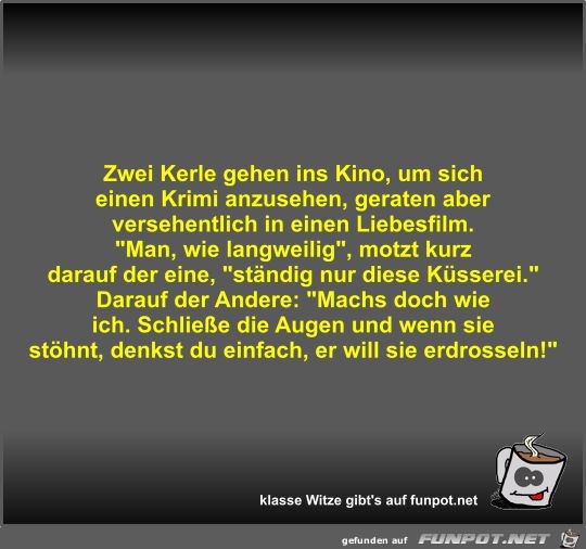 Zwei Kerle gehen ins Kino Zwei Kerle gehen ins Kino