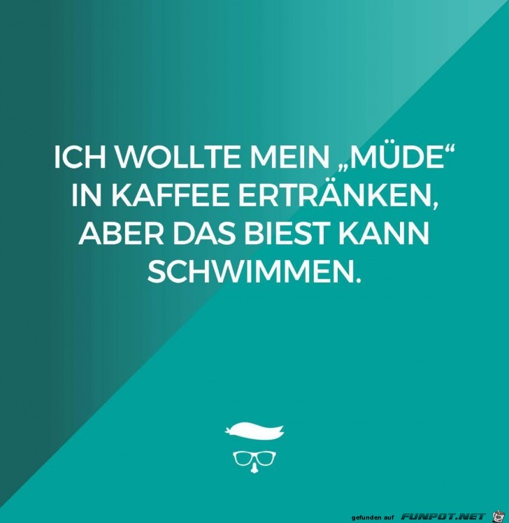ich wollte mein muede ich wollte mein muede
