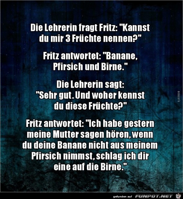 Lehrerin fragt Fritz:..... Lehrerin fragt Fritz:.....