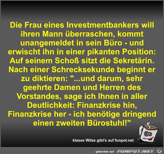Die Frau eines Investmentbankers will ihren Mann überraschen Die Frau eines Investmentbankers will ihren Mann überraschen