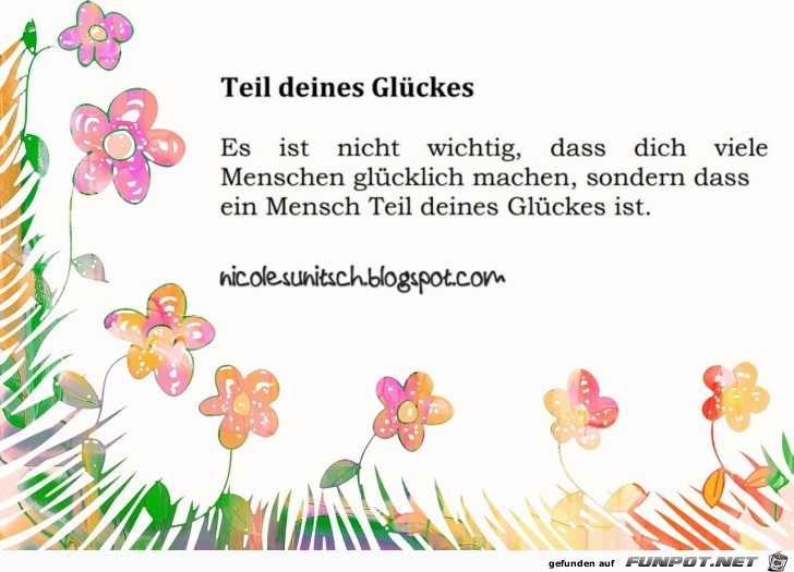 Sprüche - Teil deines Glückes Sprüche - Teil deines Glückes