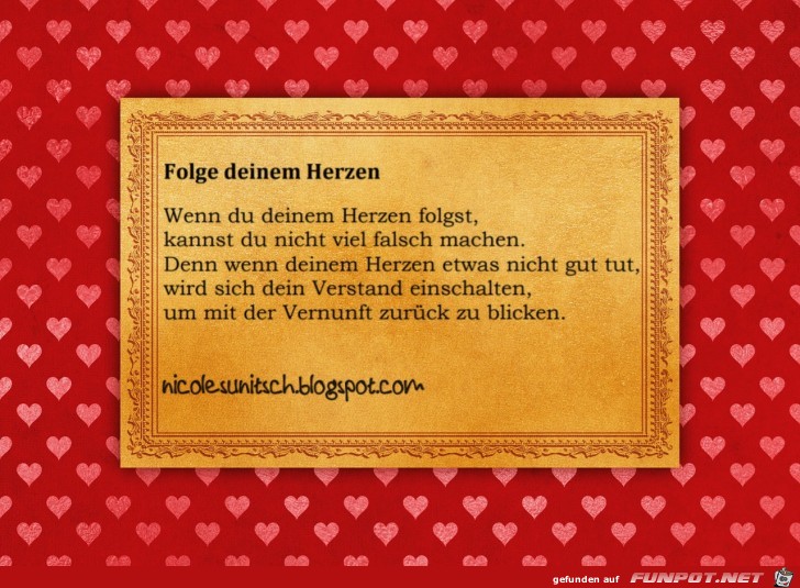 Sprüche - Folge deinem Herzen Sprüche - Folge deinem Herzen