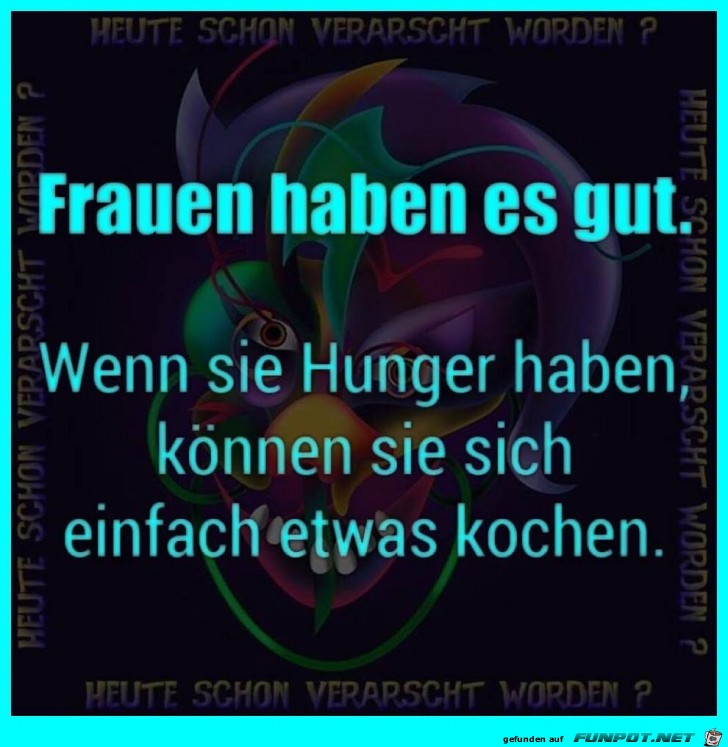 Frauen haben es gut