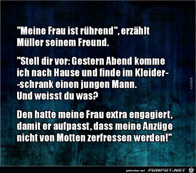 meine Frau ist rhrend........