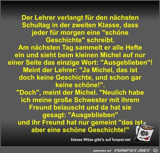 Der Lehrer verlangt für den nächsten Schultag in der... Der Lehrer verlangt für den nächsten Schultag in der...