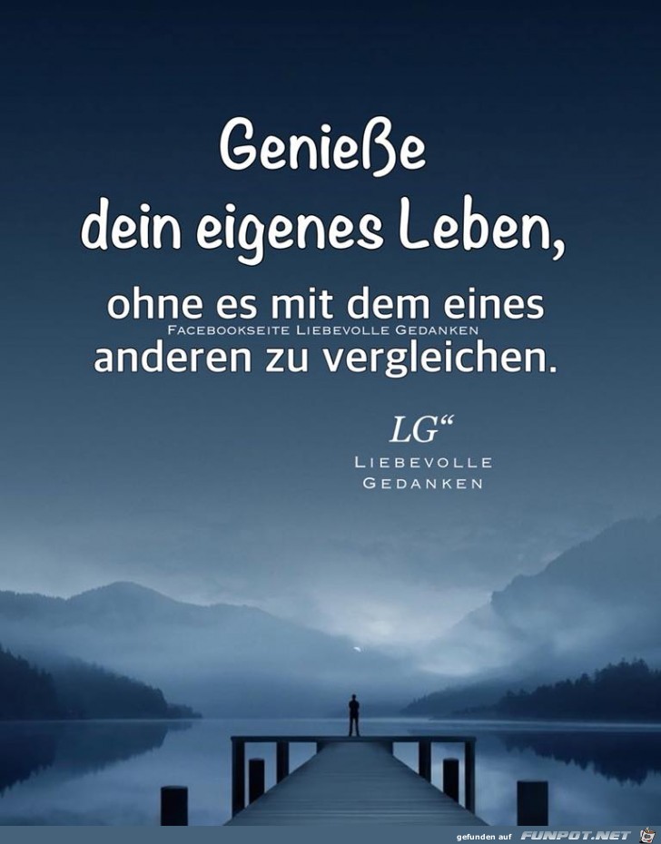 Geniesse dein eigenes Leben