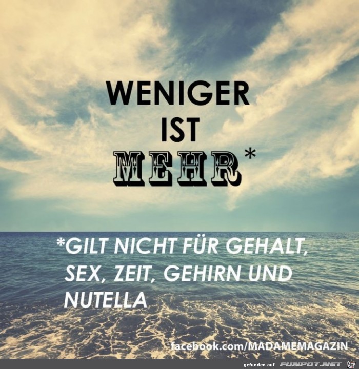 weniger ist mehr