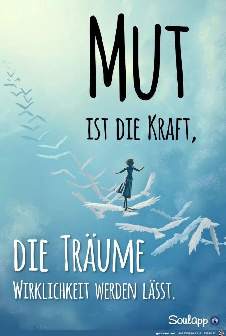 mut ist die Kraft mut ist die Kraft