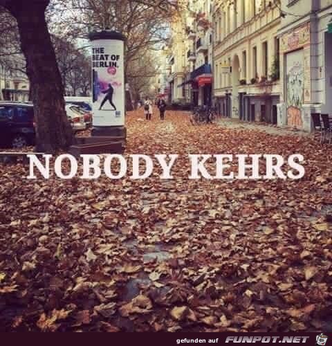 Keiner kehrt hier Keiner kehrt hier