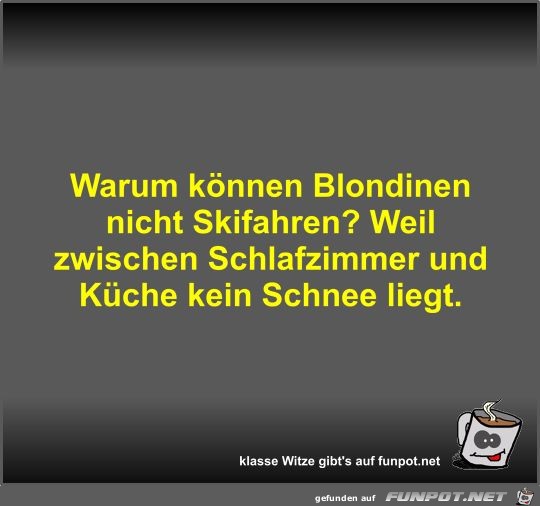 Warum knnen Blondinen nicht Skifahren?