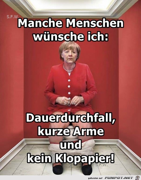 Manche Menschen wuensche ich Manche Menschen wuensche ich