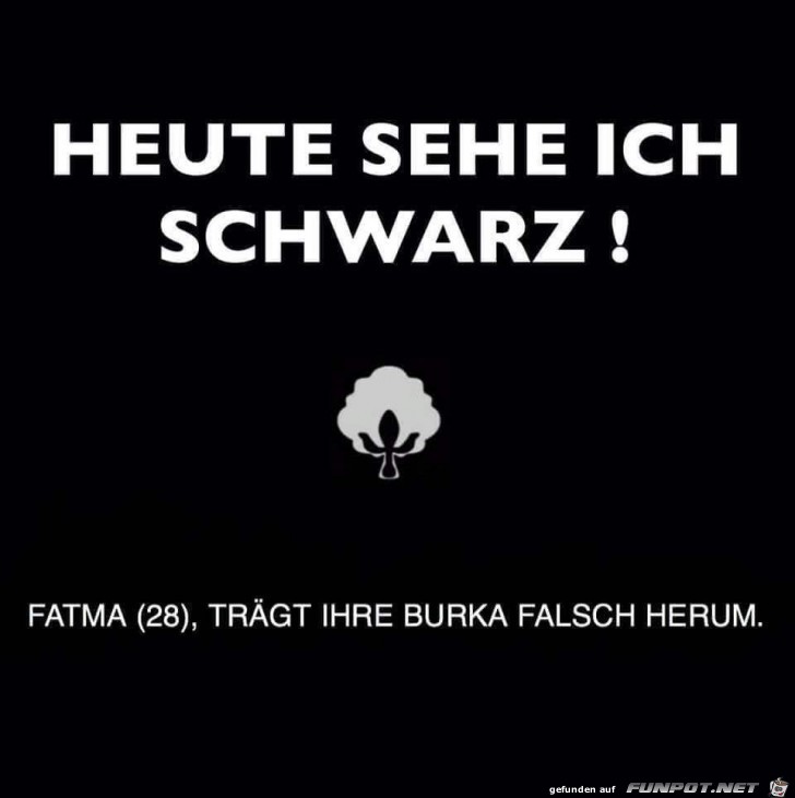 Ich sehe schwarz Ich sehe schwarz