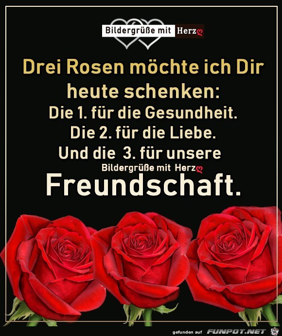 Drei Rosen moecht ich dir heute schenken