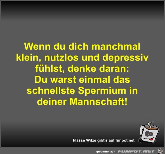 Wenn du dich manchmal klein Wenn du dich manchmal klein