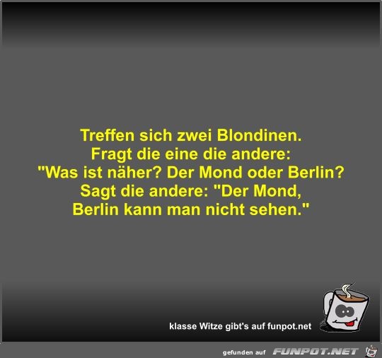 Treffen sich zwei Blondinen Treffen sich zwei Blondinen