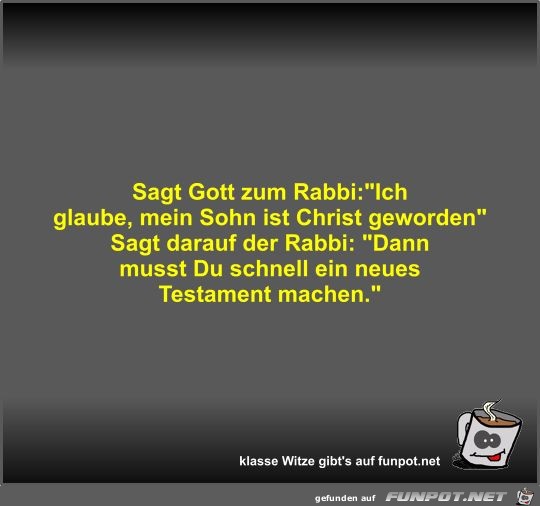 Sagt Gott zum Rabbi Sagt Gott zum Rabbi