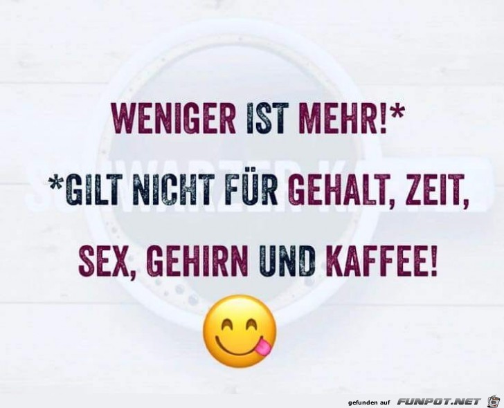 Weniger ist mehr...